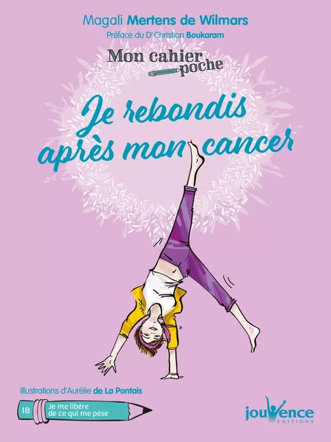 Mon cahier poche : Je rebondis après mon cancer - Magali Mertens de Wilmars - Éditions Jouvence