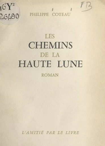 Les chemins de la haute lune - Philippe Coteau - FeniXX réédition numérique