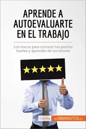 Aprende a autoevaluarte en el trabajo