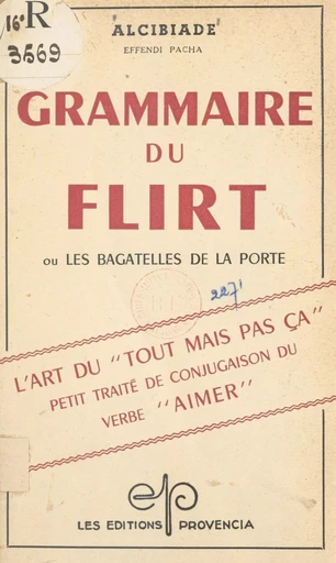 Grammaire du flirt -  Alcibiade - FeniXX réédition numérique