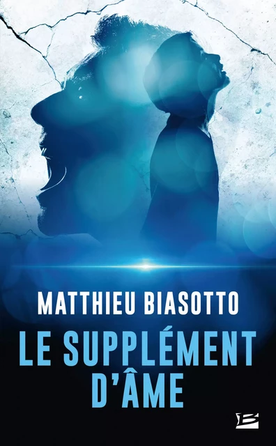 Le supplément d'âme - Matthieu Biasotto - Bragelonne