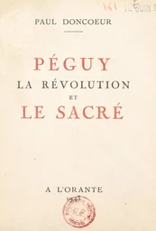 Péguy, la révolution et le sacré