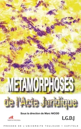 Métamorphoses de l'Acte Juridique