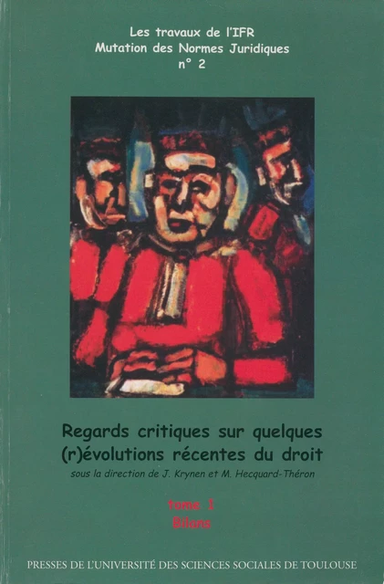 Regards critiques sur quelques (r)évolutions récentes du droit -  - Presses de l’Université Toulouse Capitole