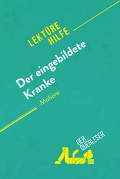 Der eingebildete Kranke von Molière (Lektürehilfe)