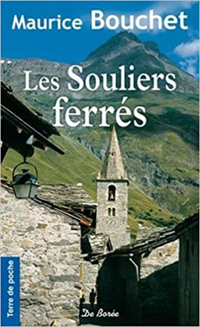 Les Souliers ferrés - Maurice Bouchet - De Borée