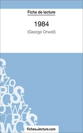 1984 de George Orwell (Fiche de lecture)