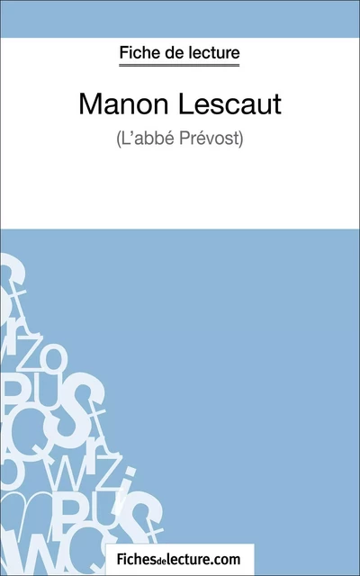 Manon Lescaut - L'abbé Prévost (Fiche de lecture) - Vanessa Grosjean,  fichesdelecture - FichesDeLecture.com