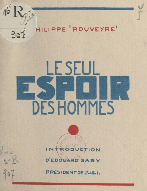 Le seul espoir des hommes - Philippe Rouveyre - FeniXX réédition numérique