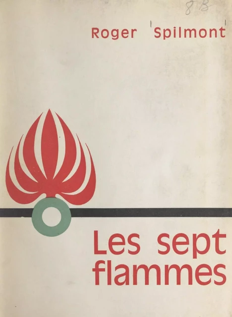 Les sept flammes - Roger Spilmont - FeniXX réédition numérique