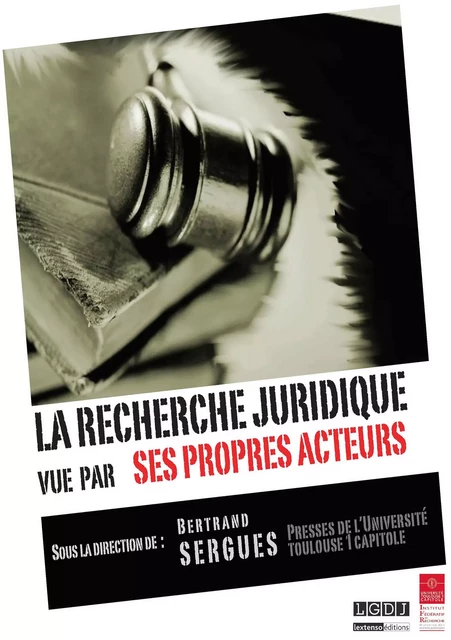 La recherche juridique vue par ses propres acteurs -  - Presses de l’Université Toulouse Capitole