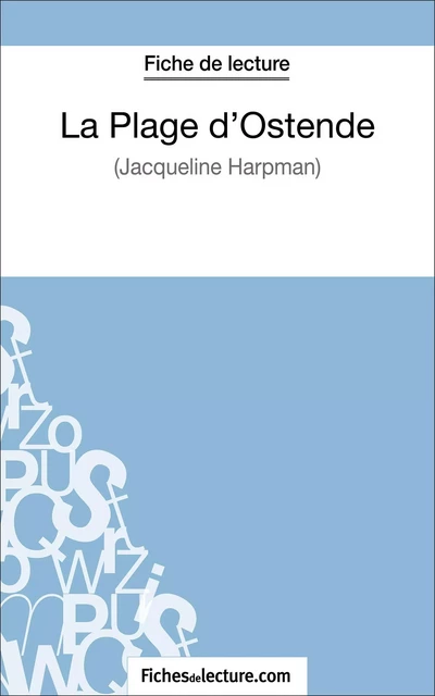 La Plage d'Ostende de Jacqueline Harpman (Fiche de lecture) -  fichesdelecture, Grégory Jaucot - FichesDeLecture.com