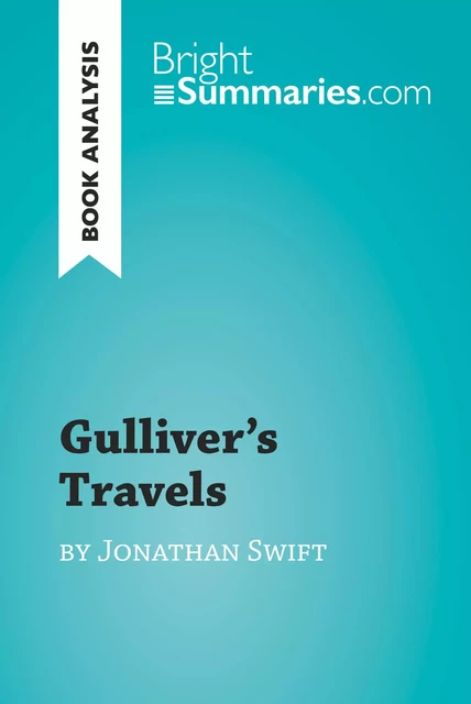 Gulliver's Travels by Jonathan Swift (Book Analysis) - Bright Summaries - BrightSummaries.com