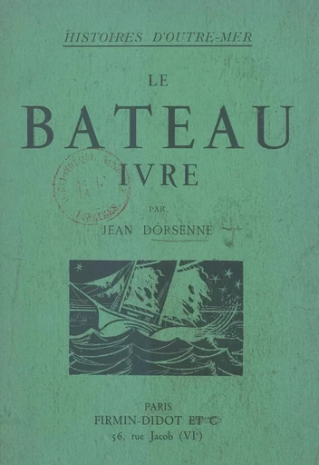 Le bateau ivre - Jean Dorsenne - FeniXX réédition numérique