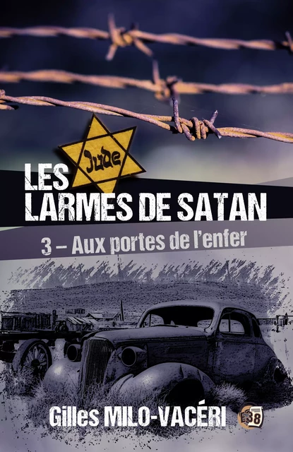 Les Larmes de Satan - Tome 3 - Gilles Milo-Vacéri - Les éditions du 38