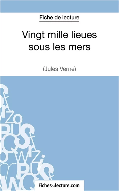 Vingt mille lieues sous les mers de Jules Verne (Fiche de lecture) -  fichesdelecture, Sophie Lecomte - FichesDeLecture.com