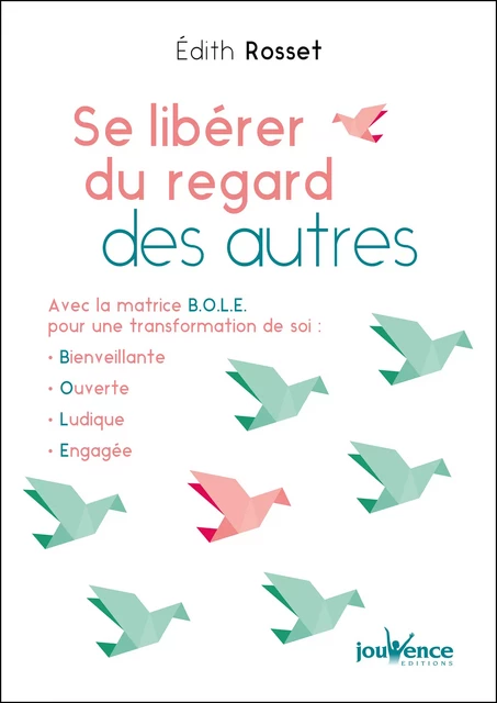 Se libérer du regard des autres - Edith Rosset - Éditions Jouvence