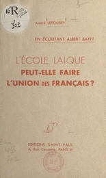 L'école laïque peut-elle faire l'union des Français ?