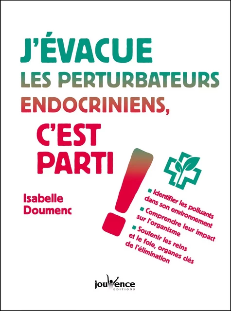 J'évacue les perturbateurs endocriniens, c'est parti ! - Isabelle Doumenc - Éditions Jouvence