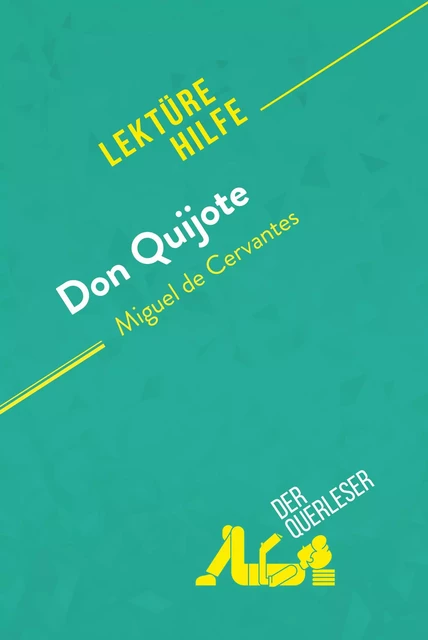 Don Quijote von Miguel de Cervantes (Lektürehilfe) - Natacha Cerf, Thibault Boixière - derQuerleser.de