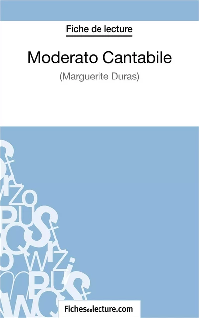 Moderato Cantabile de Marguerite Duras (Fiche de lecture) - Vanessa Grosjean,  fichesdelecture - FichesDeLecture.com