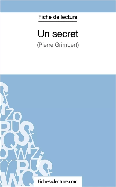 Un secret - Philippe Grimbert (Fiche de lecture) -  fichesdelecture, Amandine Lilois - FichesDeLecture.com