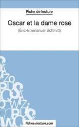 Oscar et la dame rose d'Eric-Emmanuel Schmitt (Fiche de lecture)