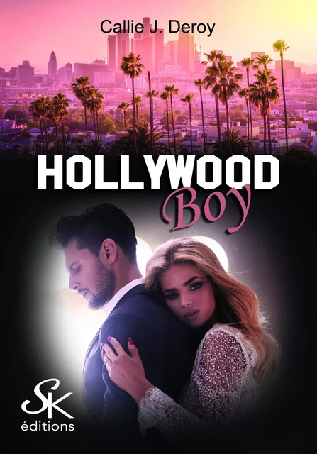 Hollywood boy - Callie J. Deroy - Éditions Sharon Kena