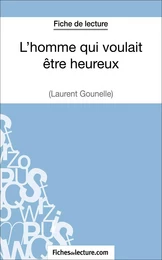 L'homme qui voulait être heureux de Laurent Gounelle (Fiche de lecture)