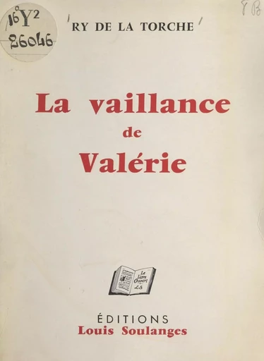 La vaillance de Valérie - Ry de La Torche - FeniXX réédition numérique