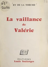 La vaillance de Valérie