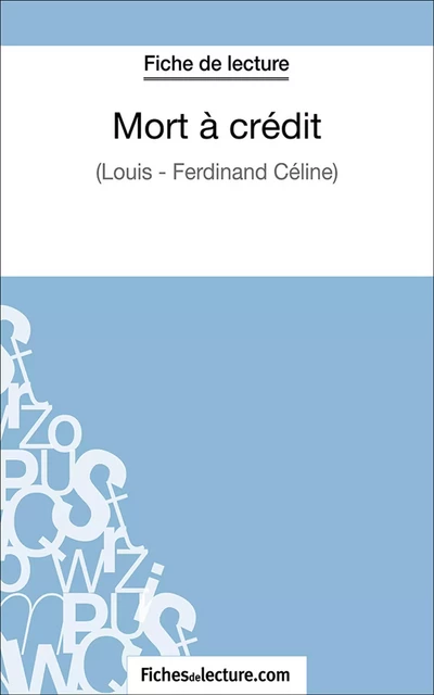 Mort à crédit - Hubert Viteux,  fichesdelecture.com - FichesDeLecture.com