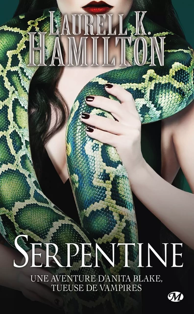 Anita Blake, T26 : Serpentine - Laurell K. Hamilton - Milady