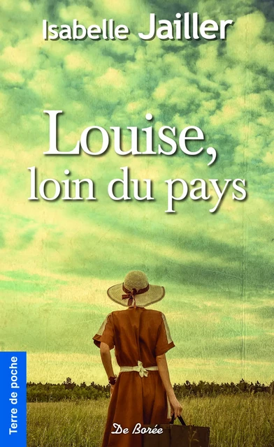 Louise, loin du pays - Isabelle Jailler - De Borée