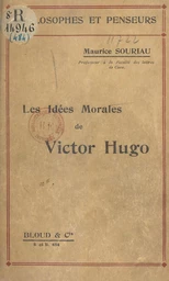 Les idées morales de Victor Hugo