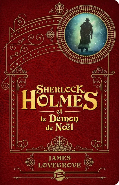 Sherlock Holmes et le démon de Noël - James Lovegrove - Bragelonne