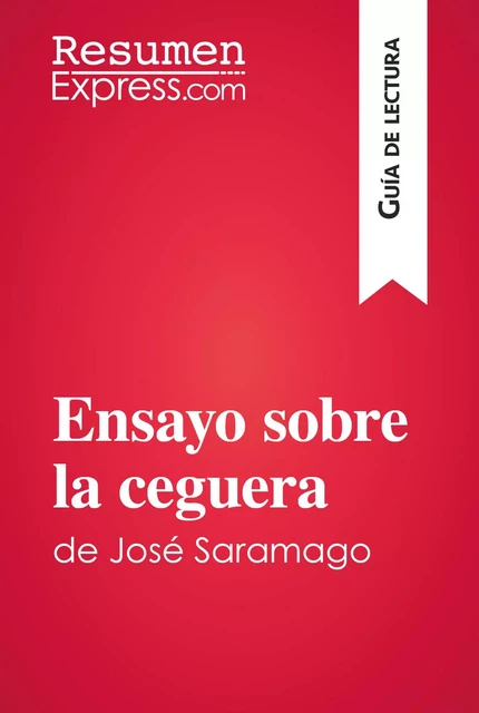 Ensayo sobre la ceguera de José Saramago (Guía de lectura) -  ResumenExpress - ResumenExpress.com