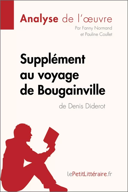 Supplément au voyage de Bougainville de Denis Diderot (Analyse de l'oeuvre) -  lePetitLitteraire, Fanny Normand, Pauline Coullet - lePetitLitteraire.fr