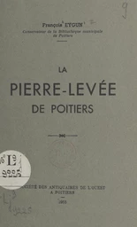 La pierre-levée de Poitiers