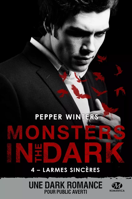 Monsters in the Dark, T4 : Larmes sincères - Pepper Winters - Milady