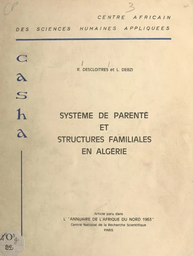 Système de parenté et structures familiales en Algérie - Laïd Debzi, Robert Descloitres - FeniXX réédition numérique