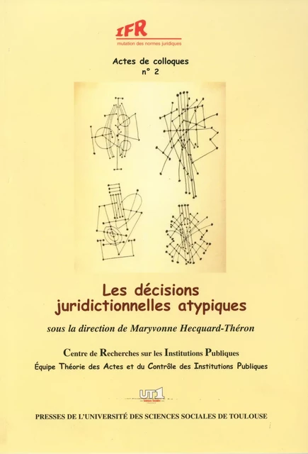 Les décisions juridictionnelles atypiques -  - Presses de l’Université Toulouse Capitole