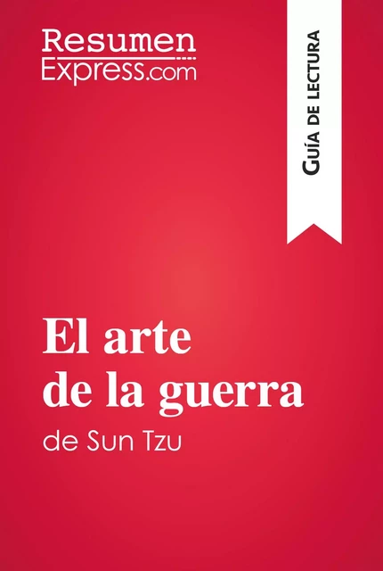 El arte de la guerra de Sun Tzu (Guía de lectura) -  ResumenExpress - ResumenExpress.com