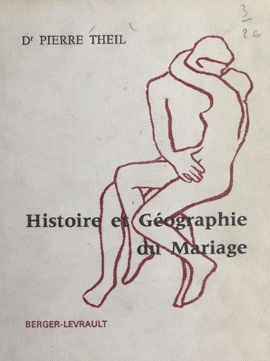 Histoire et géographie du mariage - Pierre Theil - FeniXX réédition numérique