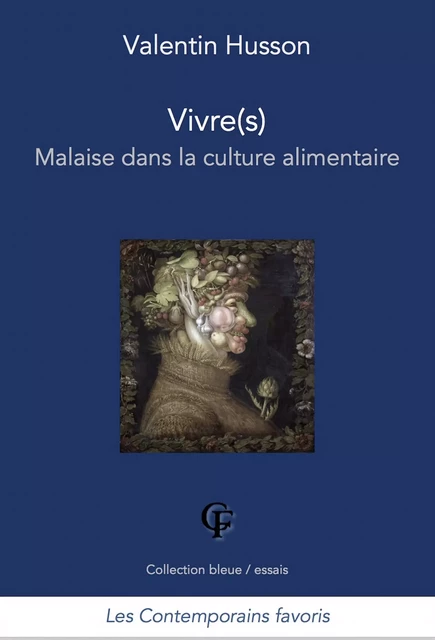 Vivre(s). Malaise dans la culture alimentaire - Valentin Husson - Les Contemporains favoris