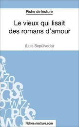 Le vieux qui lisait des romans d'amour de Luis Sepúlveda (Fiche de lecture)