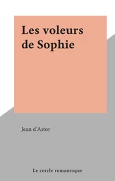 Les voleurs de Sophie