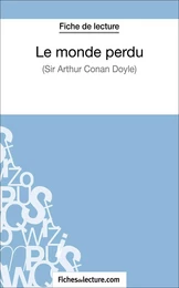 Le monde perdu - Sir Arthur Conan Doyle (Fiche de lecture)