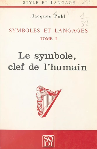 Symboles et langages (1). Le symbole, clef de l'humain - Jacques Pohl - FeniXX réédition numérique