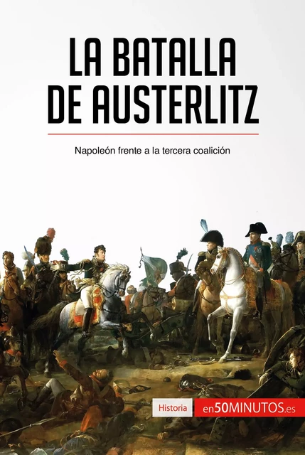 La batalla de Austerlitz -  50Minutos - 50Minutos.es